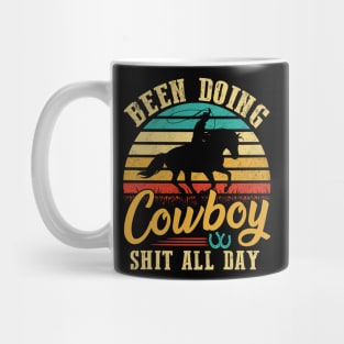 Been Doing Cowboy shit all day Mug